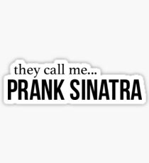 prank Sinatra Sticker