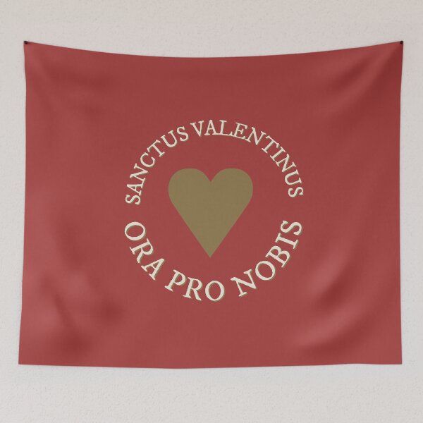 Item preview, St. Valentine Pray For Us Latin Prayer designed and sold by MaryKunzGoldman.