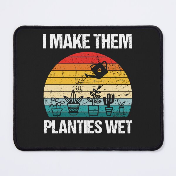 Item preview, I Make Them Planties Wet Funny Vintage Gardener Gardening designed and sold by KaitlinxLewis.