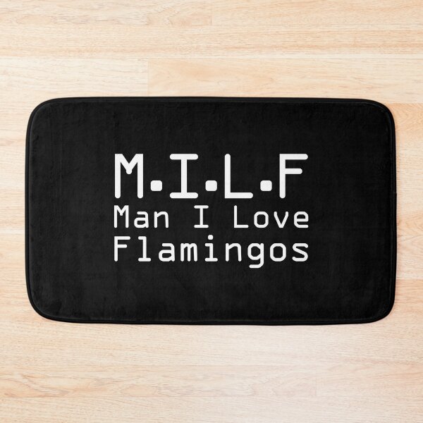 Item preview, Milf Man I Love Flamingos designed and sold by lunacarter.