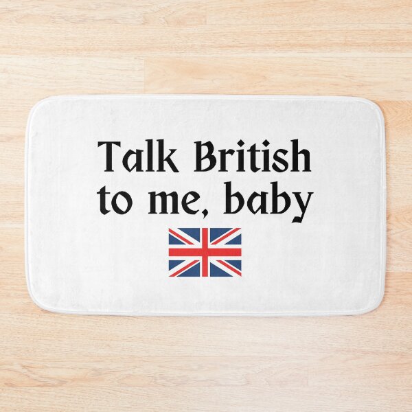 Item preview, Talk British to Me, Baby | England | Romantic | English Accent | Light Background designed and sold by SidefatSayings.