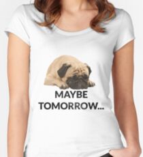 Maybe Tomorrow Sleeping Pug Women's Fitted Scoop T-Shirt