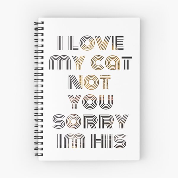 Item preview, i love my cat not you sorry im his designed and sold by byrne-ma.