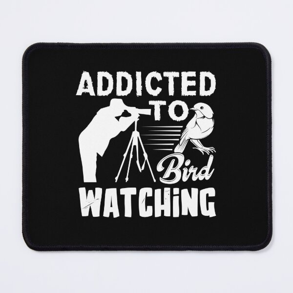 Item preview, Addicted To Bird Watching designed and sold by UnknownArtistt.