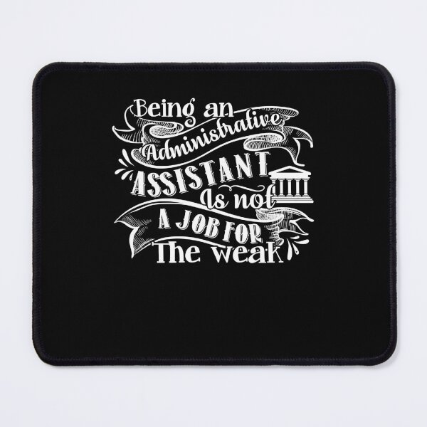 Item preview, Administrative Assistant - Being An Administrative Assistant designed and sold by UnknownArtistt.