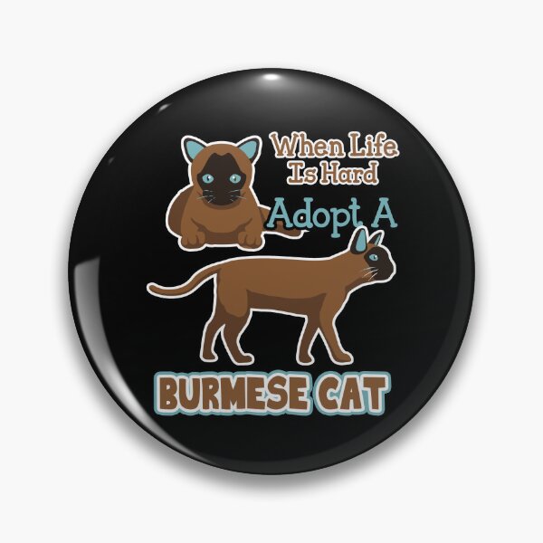 Item preview, When Life Is Hard Adopt A Burmese Cat designed and sold by UnknownArtistt.