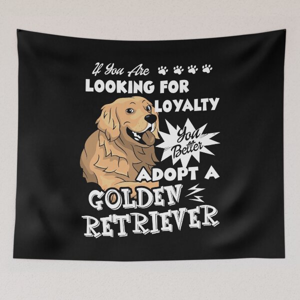 Item preview, If You Are Looking For Loyalty Adopt A Golden Retriever designed and sold by UnknownArtistt.