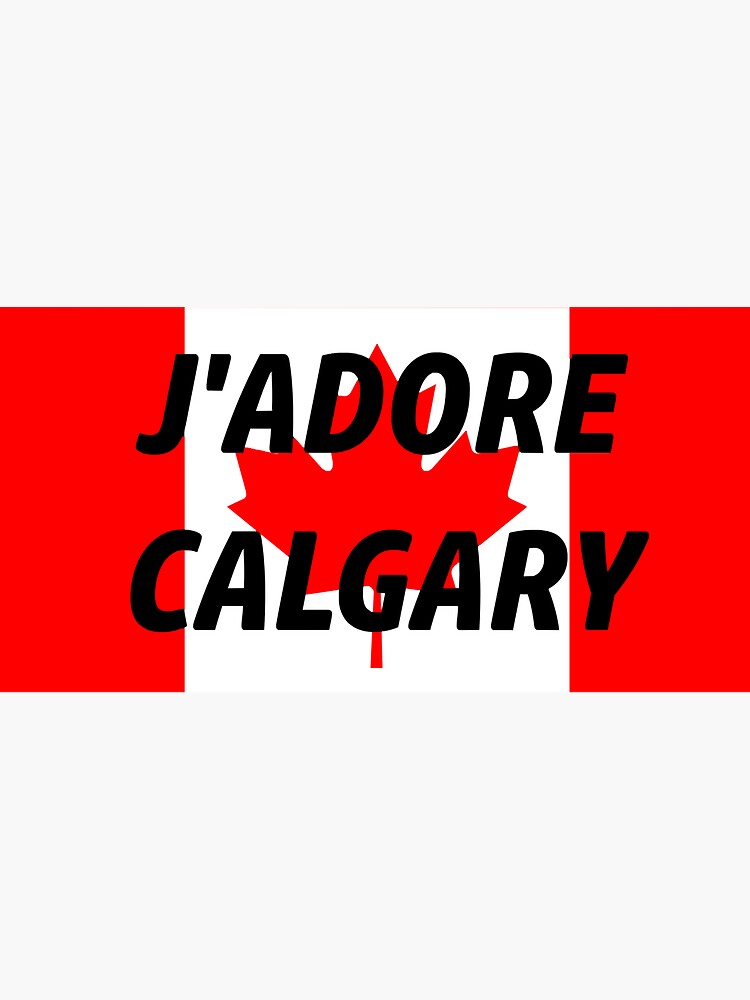 "J Adore Calgary Canadian Flag " Sticker for Sale by AgeOfRewindst