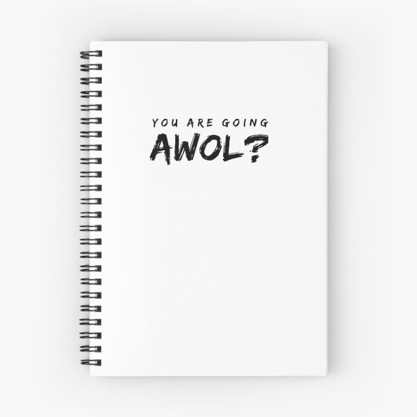 Item preview, You are going AWOL? designed and sold by 1Lio.