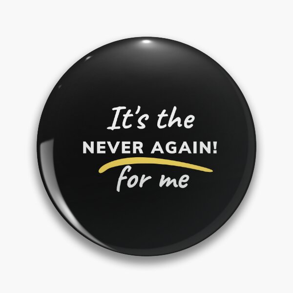 Item preview, It's the NEVER AGAIN for me designed and sold by GGSLP.