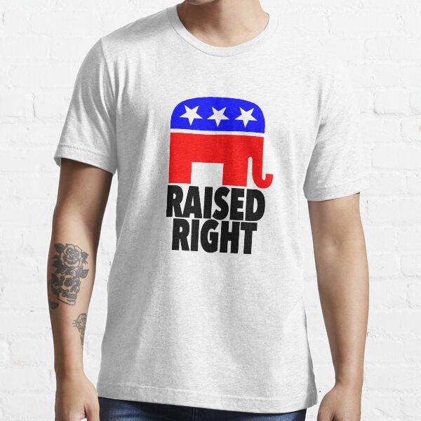"Raised Right Republican" Tshirt for Sale by CreatedTees Redbubble