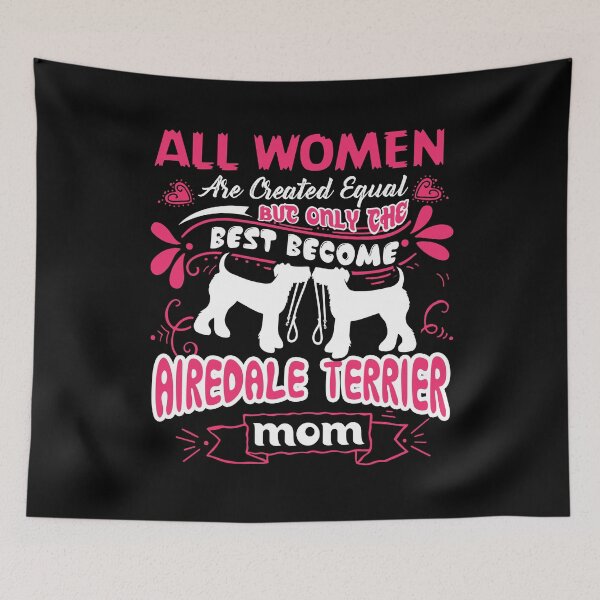 Item preview, Airedale Terrier Mom designed and sold by UnknownArtistt.