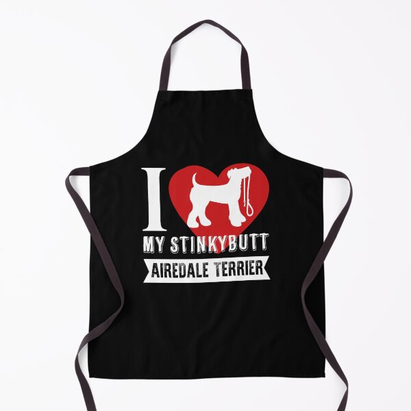 Item preview, I Love My Stinkybutt Airedale Terrier designed and sold by UnknownArtistt.