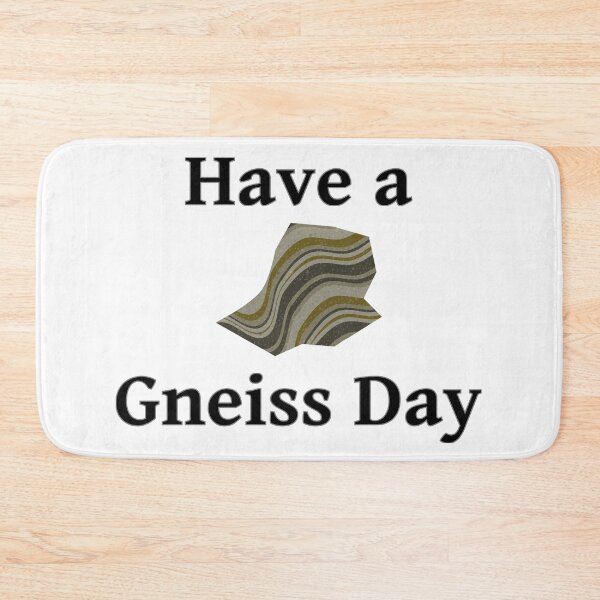 Item preview, Have a Gneiss Day designed and sold by ArashiiGames.