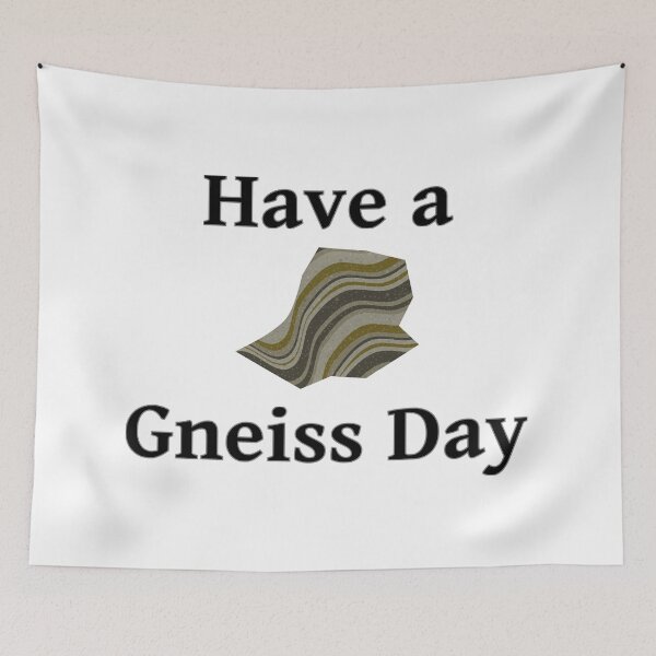 Item preview, Have a Gneiss Day designed and sold by ArashiiGames.