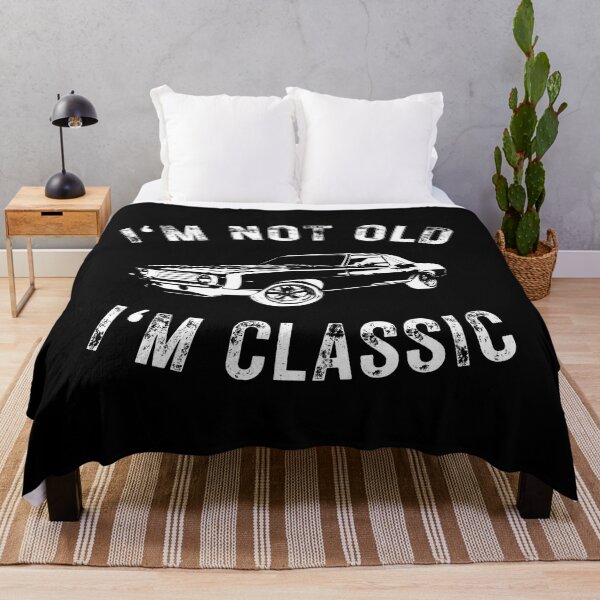 Item preview, I'm not old I'm classic  designed and sold by THE MID.