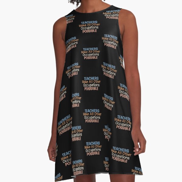 Item preview, Teachers Make All Other Occupations Possible | Teacher Saying designed and sold by BopleDesigns.