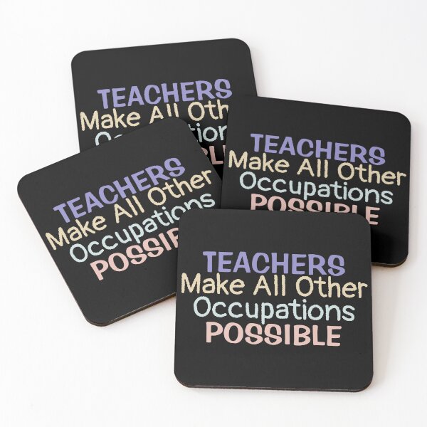 Item preview, Teachers Make All Other Occupations Possible | Teacher saying designed and sold by BopleDesigns.