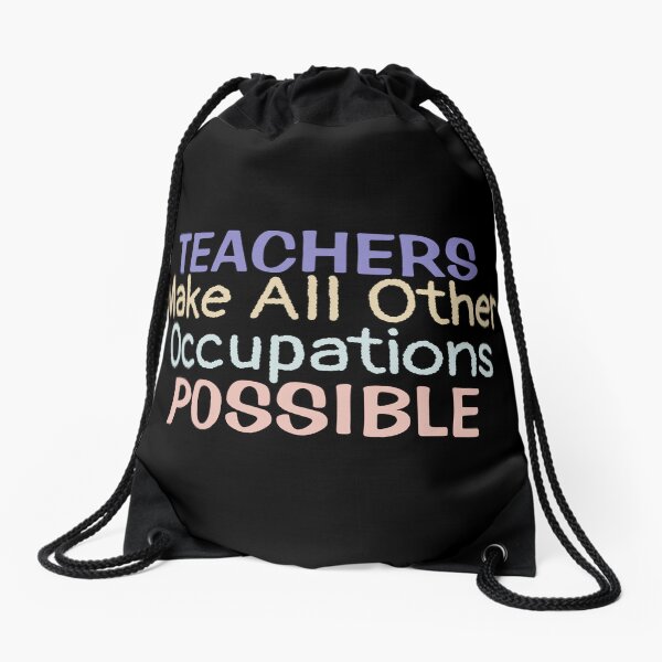 Item preview, Teachers Make All Other Occupations Possible | Teacher saying designed and sold by BopleDesigns.