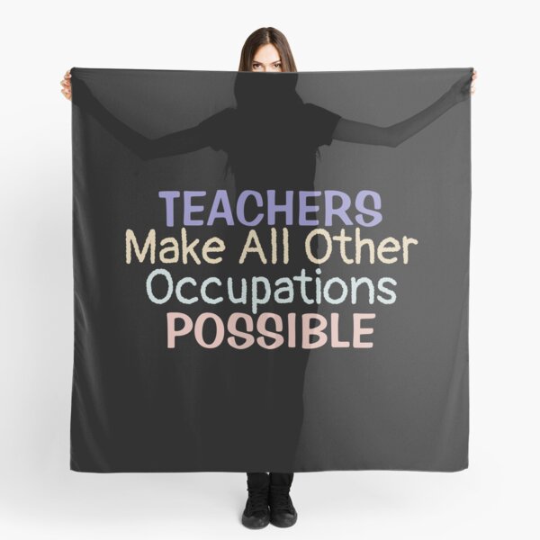 Item preview, Teachers Make All Other Occupations Possible | Teacher saying designed and sold by BopleDesigns.