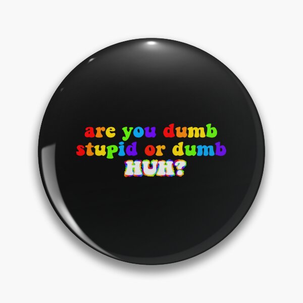 Item preview, are you dumb stupid or du designed and sold by kacya5zndiana.