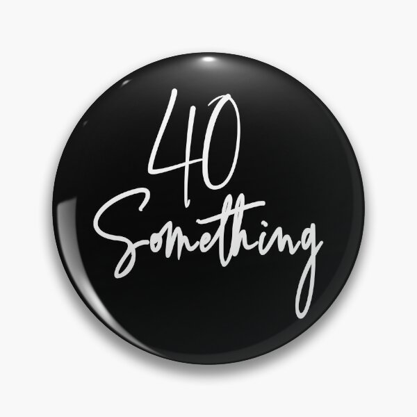 Item preview, 40 Something Birthday Party Gift For 40th thru 49th designed and sold by Delightfully Cynical.