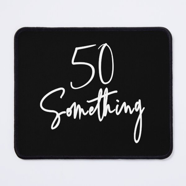 Item preview, 50 Something Birthday Party Gift For 50th thru 59th designed and sold by Delightfully Cynical.