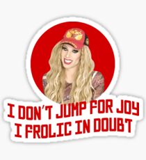 Katya Zamo "I don't jump for joy" - Rupaul's Drag Race Sticker
