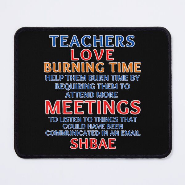 Item preview, Teachers Love Meetings Sarcasm designed and sold by MojaveTradePost.
