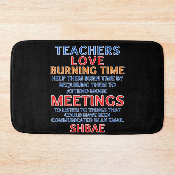 Item preview, Teachers Love Meetings Sarcasm designed and sold by MojaveTradePost.