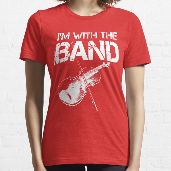 I'm With The Band - Violin (White Lettering) Essential T-Shirt