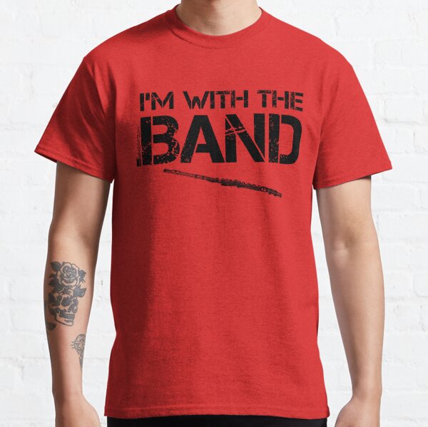 I'm With The Band - Flute (Black Lettering) Classic T-Shirt