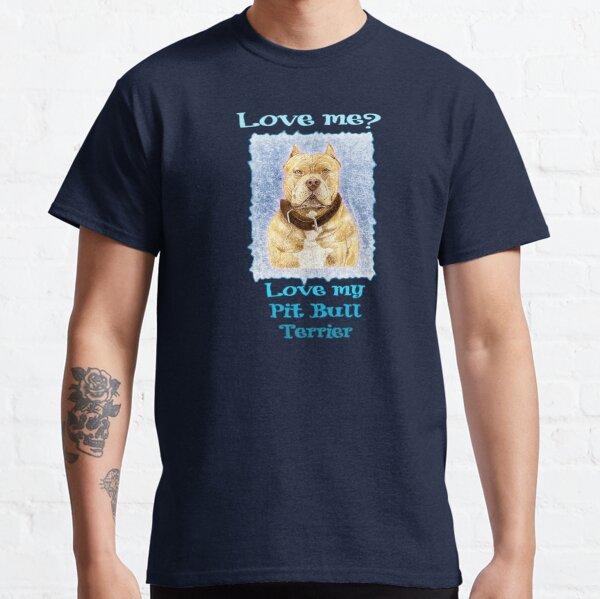 Item preview, Love Me Love My Pitbull Terrier designed and sold by didielicious.