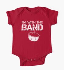 I'm With The Band - Snare Drum (White Lettering) One Piece - Short Sleeve