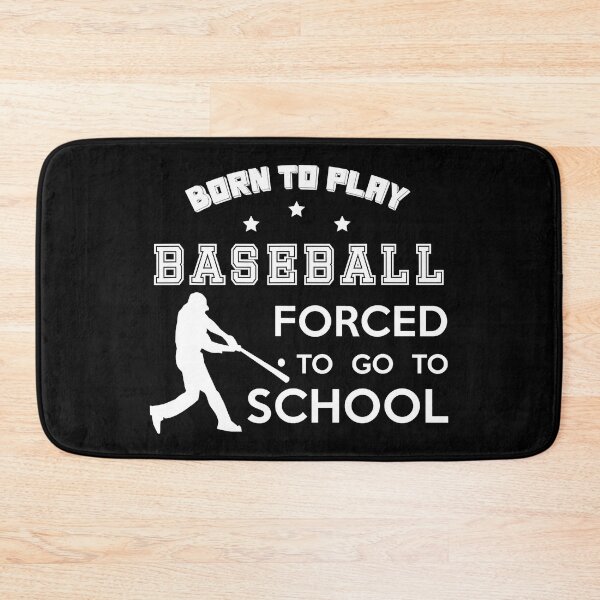 Item preview, Born To Play Baseball Forced To Go To School designed and sold by MichelSorour.