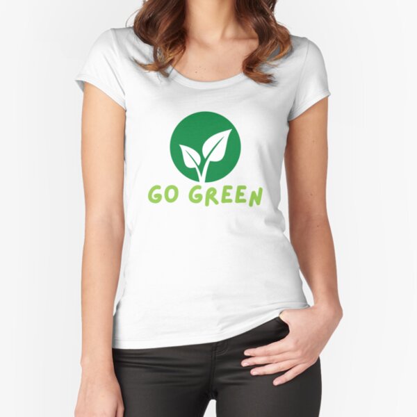 Go Green Fitted Scoop T-Shirt