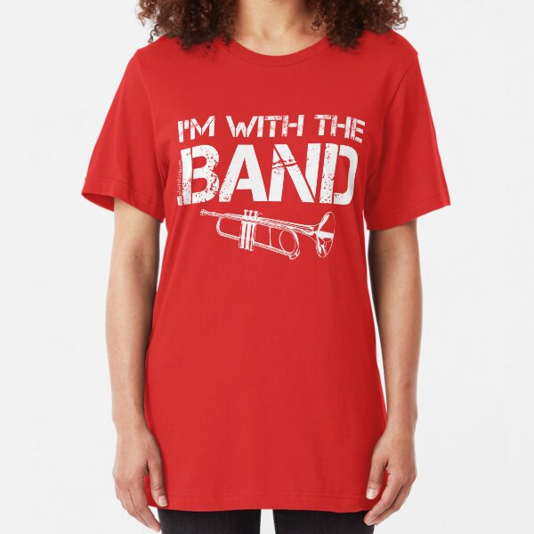 I'm With The Band - Trumpet (White Lettering) Slim Fit T-Shirt
