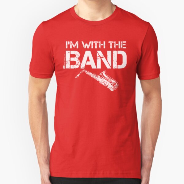 I'm With The Band - Saxophone (White Lettering) Slim Fit T-Shirt