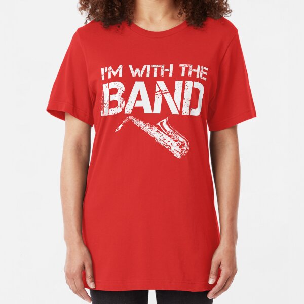 I'm With The Band - Saxophone (White Lettering) Slim Fit T-Shirt