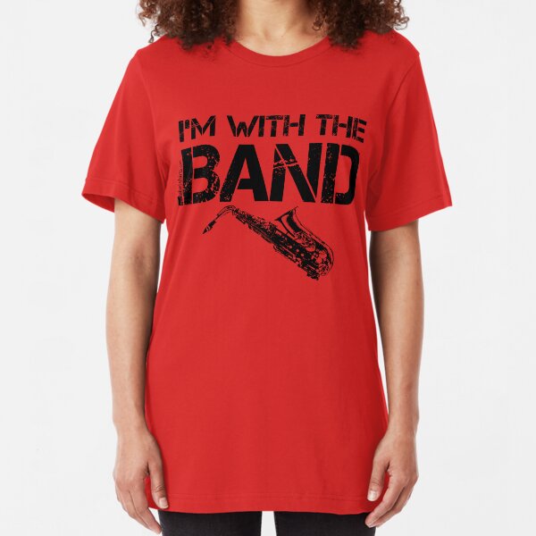 I'm With The Band - Saxophone (Black Lettering) Slim Fit T-Shirt
