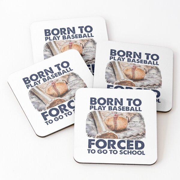 Item preview, Born To Play Baseball Forced To Go To School designed and sold by MichelSorour.