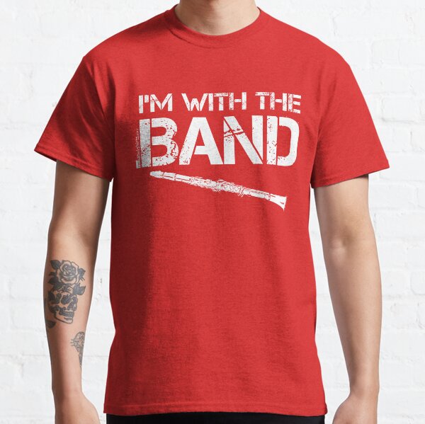 I'm With The Band - Clarinet (White Lettering) Classic T-Shirt