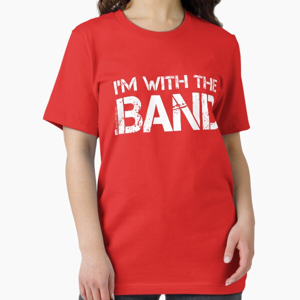 Item preview, I'm With The Band (White Lettering) designed and sold by RedLabelShirts.