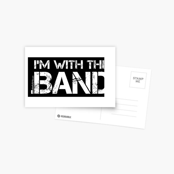 I'm With The Band (White Lettering) Postcard