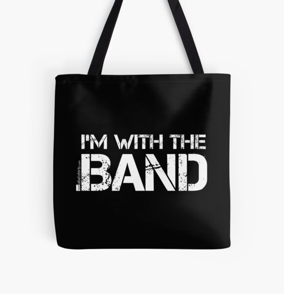 I'm With The Band (White Lettering) All Over Print Tote Bag