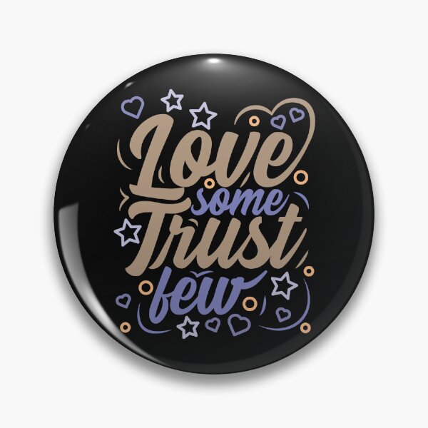 Item preview, Love Some trust Few | Life Quotes Motivational designed and sold by DrawingBoard.