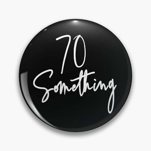 Item preview, 70 Something Birthday Party Gift For 70th thru 79th designed and sold by Delightfully Cynical.