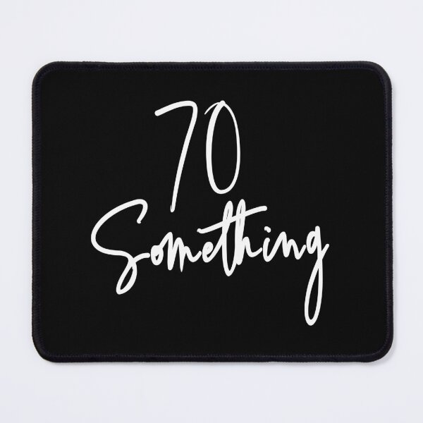 Item preview, 70 Something Birthday Party Gift For 70th thru 79th designed and sold by Delightfully Cynical.