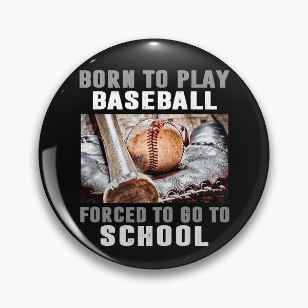 Item preview, Born To Play Baseball Forced To Go To School Baseball Lover designed and sold by MichelSorour.