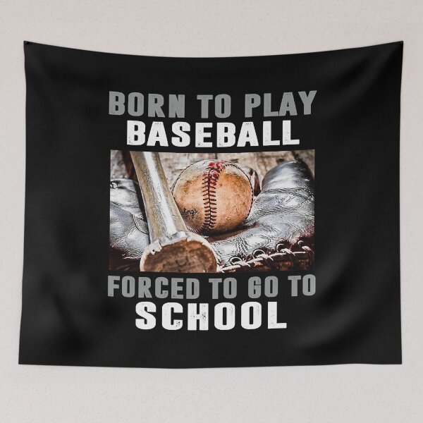 Item preview, Born To Play Baseball Forced To Go To School Baseball Lover designed and sold by MichelSorour.